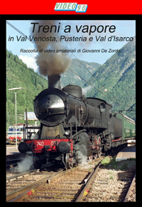 Treni a Vapore in Val Venosta, Val Pusteria e Val d'Isarco