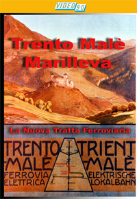 Trento - Malè - Marilleva la nuova tratta ferroviaria