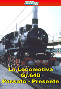 La locomotiva GR.640 Passato - Presente
